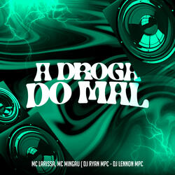 A Droga do Mal