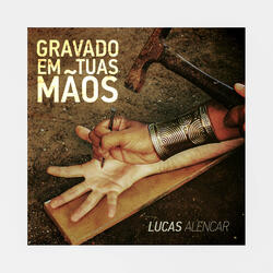 Gravado em Tuas Mãos