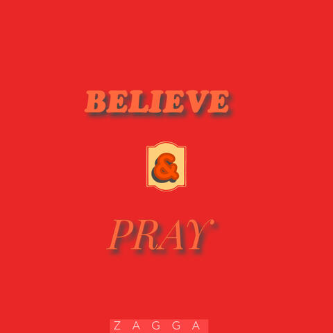 Believe & Pray
