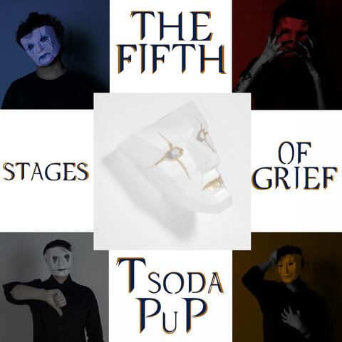 The Fifth Stages of Grief