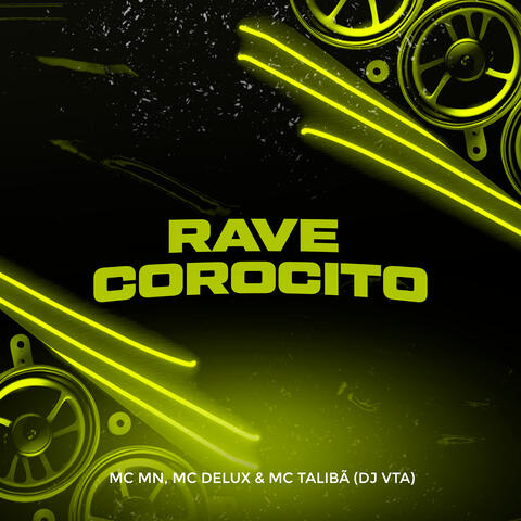 Rave Corocito