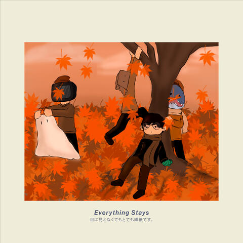 Everything Stays
