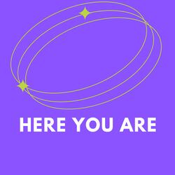 Here You Are