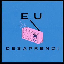 Eu Desaprendi