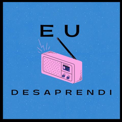 Eu Desaprendi