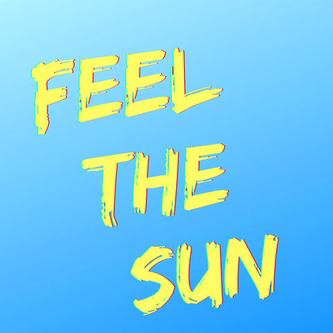 Feel the Sun