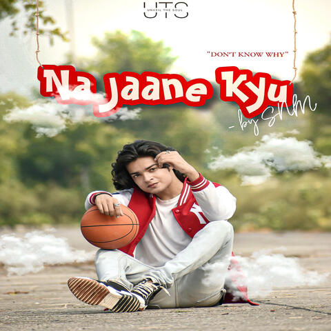 Na Jaane Kyu