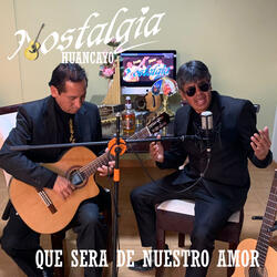 Que Sera de Nuestro Amor