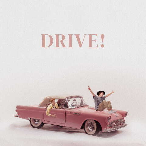 DRIVE!