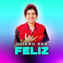 Quiero Ser Feliz