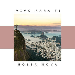 Vivo para Ti (Bossa Nova)