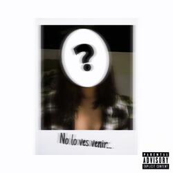 No Lo Ves Venir