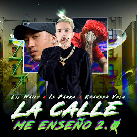 La Calle Me Enseño 2.0