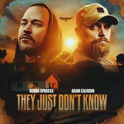 They Just Don't Know