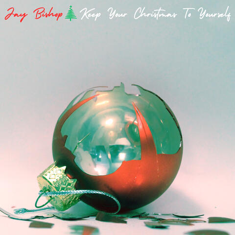 Keep Your Christmas to Yourself