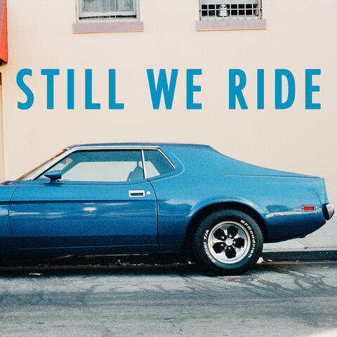 Still We Ride