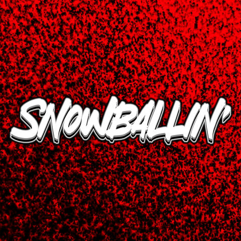 Snowballin'