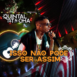 Quintal do Tocha: Isso Não Pode Ser Assim