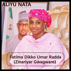 Fatima Dikko Umar Radda (Zinariyar Gwagware)