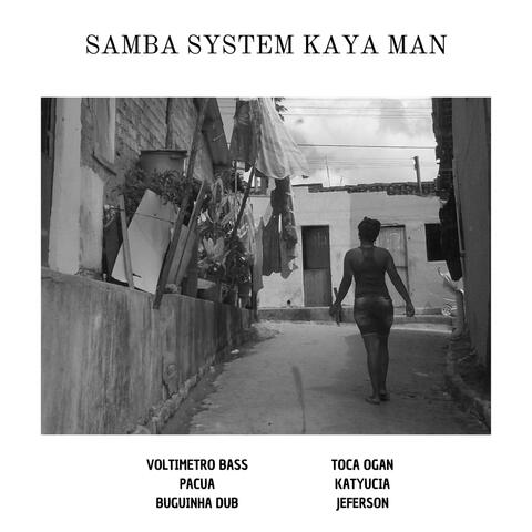 Samba System Kaya Man