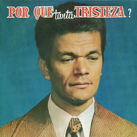 Por Que Tanta Tristeza?