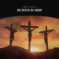 Un Gran Gesto de Amor