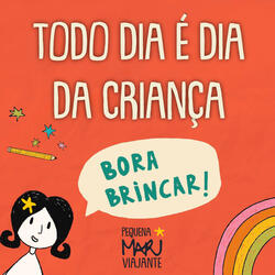 Todo Dia É Dia da Criança