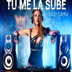Tu Me la Sube