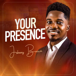 Your Presence