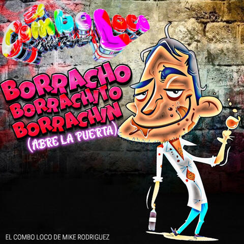 Abre la Puerta, Borracho (Cumbia Sonidera)