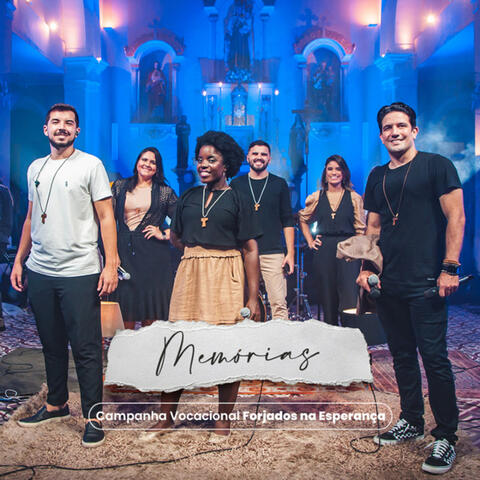 Memórias (Campanha Vocacional Forjados na Esperança)