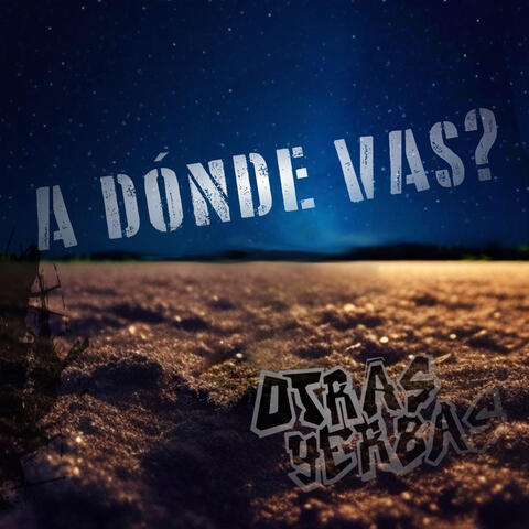 A Dónde Vas?