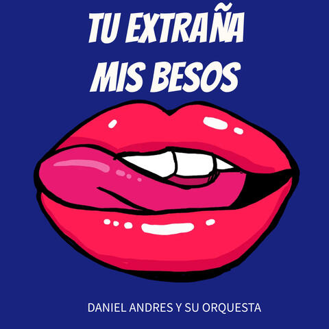 Tu Extraña Mis Besos