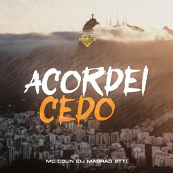 Acordei Cedo