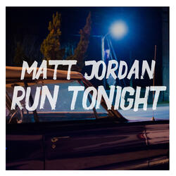 Run Tonight