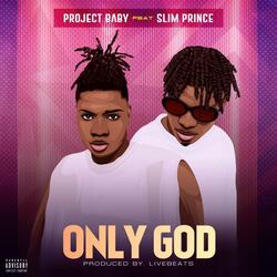 Only God