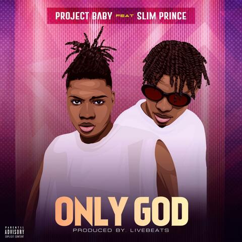 Only God