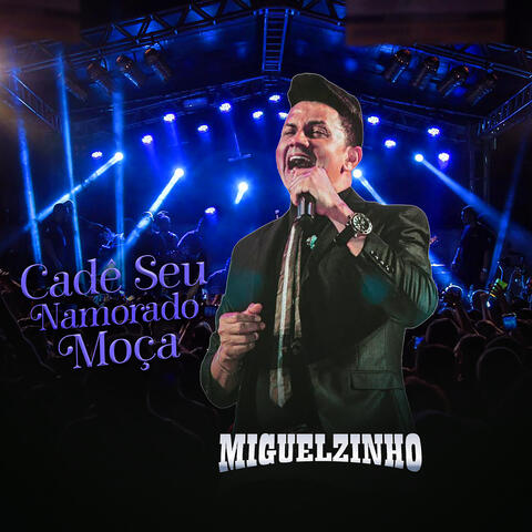 Cadê Seu Namorado Moça