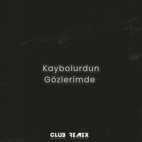 Kaybolurdun Gözlerimde