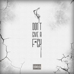 Don't Give a F*Ck