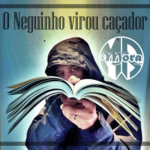 O Neguinho Virou Caçador