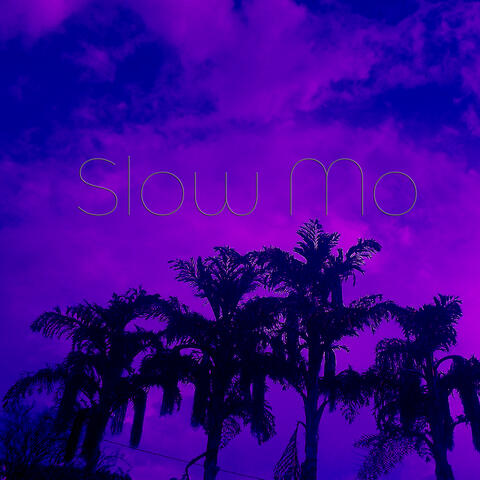 Slow Mo