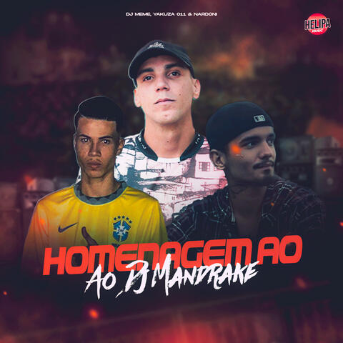 Homenagem ao Dj Mandrake
