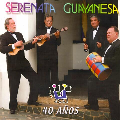 Serenata Guayanesa 40 Años