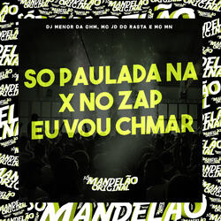 So Paulada na X no Zap Eu Vou Chmar