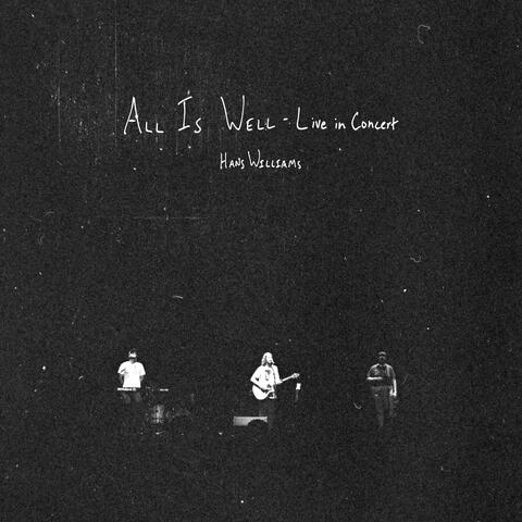 All Is Well - Live in Concert