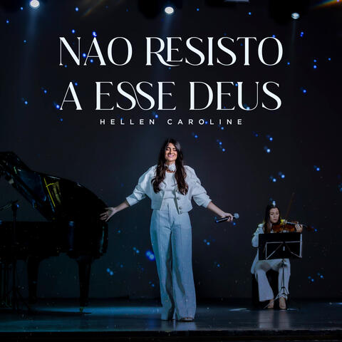 Não Resisto a Esse Deus