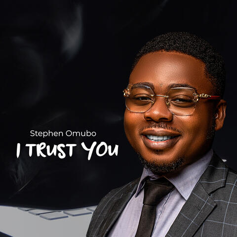 I Trust You