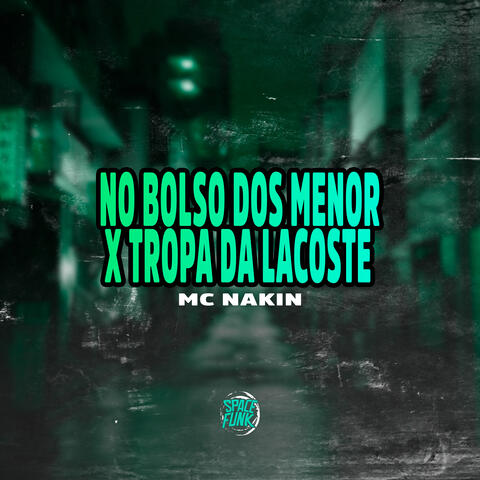 No Bolso dos Menor X Tropa da Lacoste