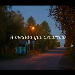 A Medida Que Oscureció